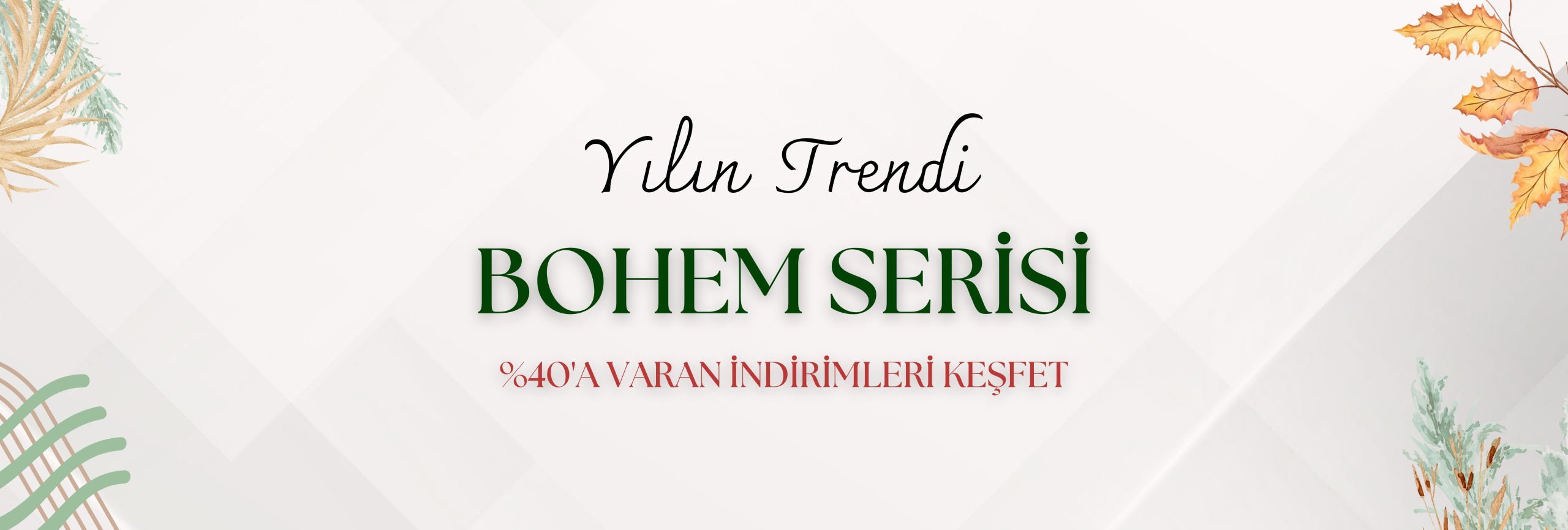 2025 Bohem Koleksiyonu